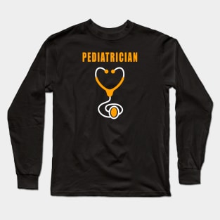 Pediatric Nurse Pediatrician Gift Idea Long Sleeve T-Shirt